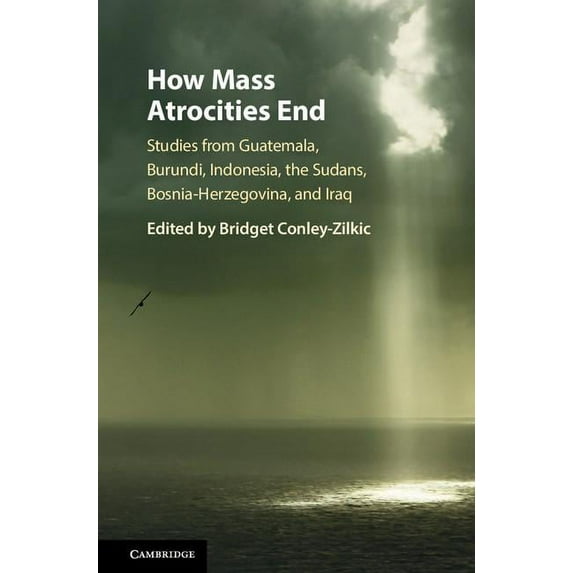 How Mass Atrocities End, (Hardcover)