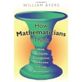 thumbnail image 1 of Pre-Owned How Mathematicians Think: Using Ambiguity, Contradiction, and Paradox to Create Mathematics Paperback, 1 of 1