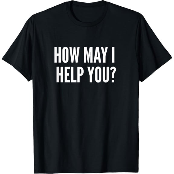 How May I Help You Shirt | Event Group Volunteer T-Shirt