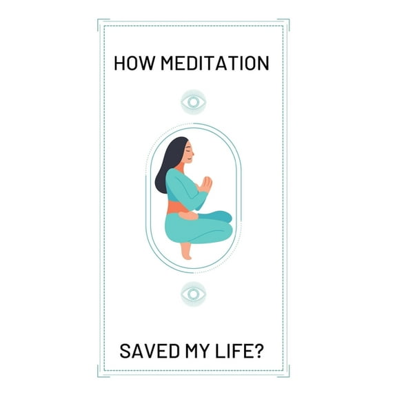How Meditation Saved My Life?: The beginners guide to meditation, (Paperback)