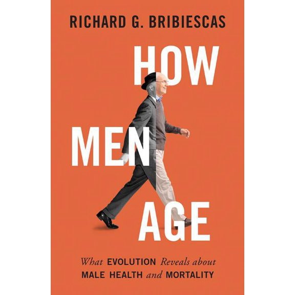 How Men Age: What Evolution Reveals about Male Health and Mortality, (Paperback)