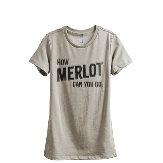 How Merlot Can You Go Women's Fashion Relaxed T-Shirt Tee Heather Tan Medium