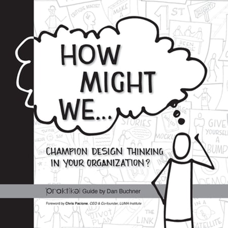 Pre-Owned How Might We Champion Design Thinking in Your Organization?: A PRAKTIKEL Guide (Paperback) 1039110959 9781039110953
