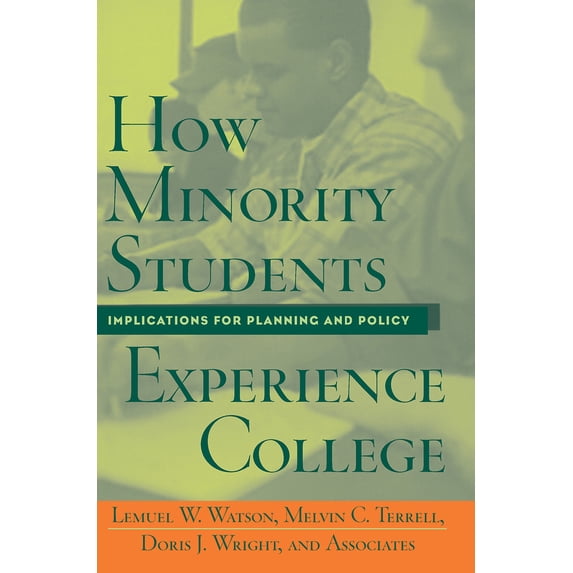 Pre-Owned How Minority Students Experience College: Implications for Planning and Policy (Paperback) 1579220495 9781579220495