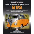 thumbnail image 1 of Pre-Owned How to Modify Volkswagen Bus Suspension, Brakes & Chassis for High Performance - Updated and Enlarged New Edition (Speedpro): Updated & Enlarged New Edition Paperback, 1 of 1