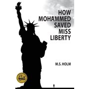 How Mohammed Saved Miss Liberty The Story of a Good Muslim Boy, Paperback