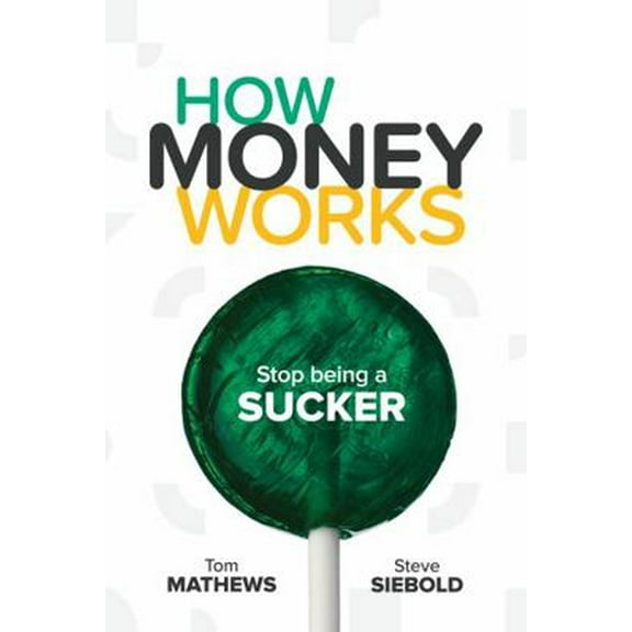 Pre-Owned How Money Works: Stop being a Sucker (Unknown) 1736143808 9781736143803