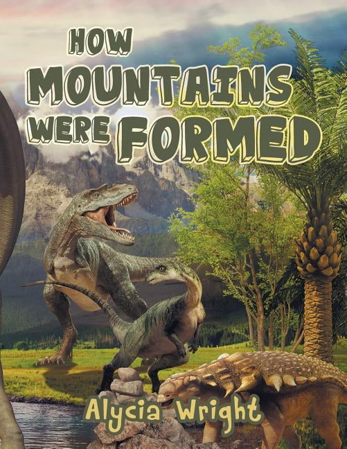 How Mountains Were Formed (Paperback) - Walmart.com