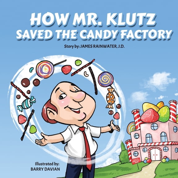 How Mr. Klutz Saved the Candy Factory, (Paperback)