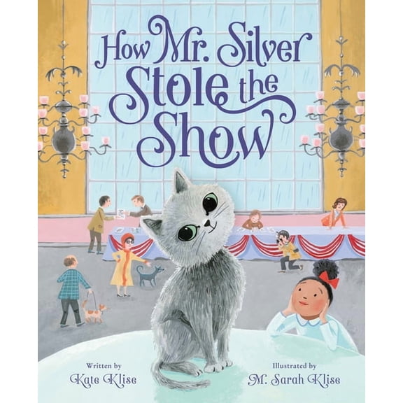 How Mr. Silver Stole the Show, (Hardcover)