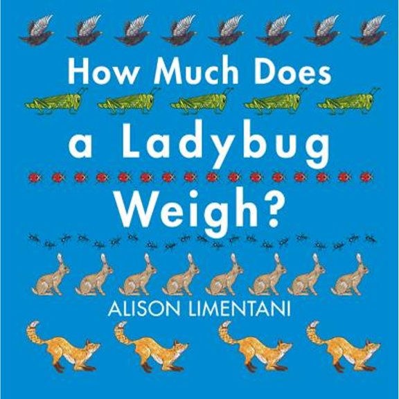 Pre-Owned How Much Does a Ladybug Weigh? (Hardcover) 1910716111 9781910716113