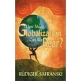 thumbnail image 1 of How Much Globalization Can We Bear? (Paperback), 1 of 1