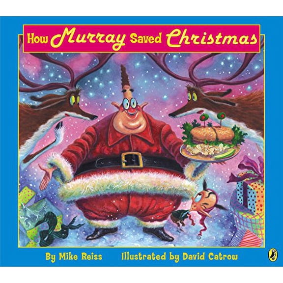 Pre-Owned How Murray Saved Christmas (Paperback) 014250145X 9780142501450