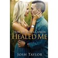 thumbnail image 1 of Pre-Owned How My Wife's Cancer Healed Me: Embracing Brokenness to Be Healed (Paperback) 0986191817 9780986191817, 1 of 1