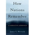 thumbnail image 1 of How Nations Remember: A Narrative Approach, (Hardcover), 1 of 1