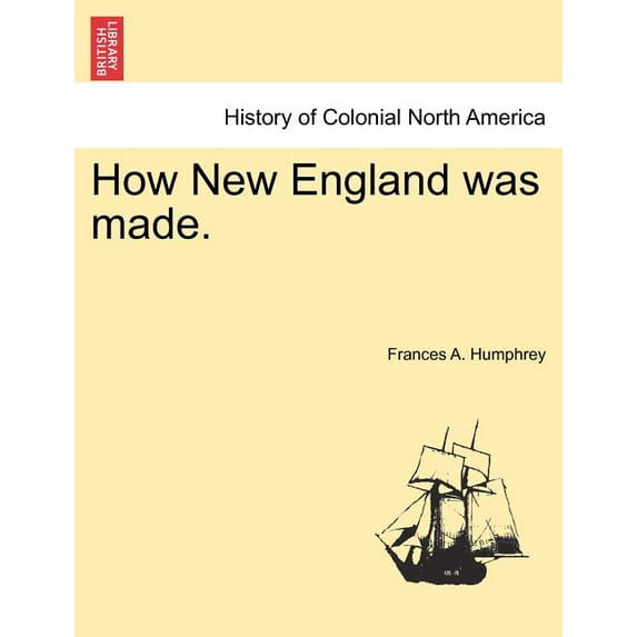 How New England Was Made. Paperback