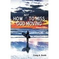 thumbnail image 1 of Pre-Owned How Not To Miss God Moving Paperback, 1 of 1