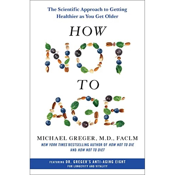 Pre-Owned How Not to Age: The Scientific Approach to Getting Healthier as You Get Older Paperback