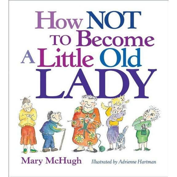 How Not to Become a Little Old Lady: A Mini Gift Book, (Paperback)