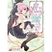 How Not to Summon a Demon Lord How Not to Summon a Demon Lord Volume 5 Light Novel Volume 5, Book 5, Paperback