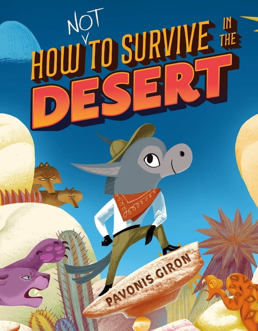 How (Not) to Survive in the Desert, (Hardcover)