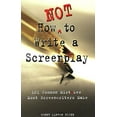 thumbnail image 1 of Pre-Owned How Not to Write a Screenplay: 101 Common Mistakes Most Screenwriters Make (Paperback) 1580650155 9781580650151, 1 of 1