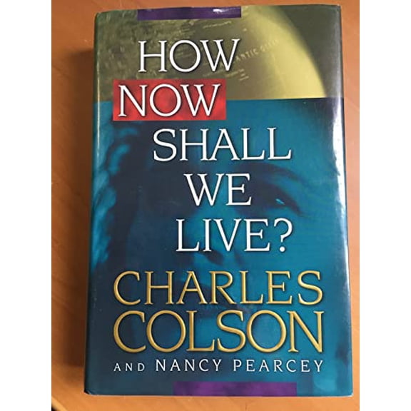 Pre-Owned How Now Shall We Live?, 9780842318082, 0842318089, Hardcover, First Edition edition