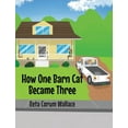 thumbnail image 1 of How One Barn Cat Became Three, (Hardcover), 1 of 1