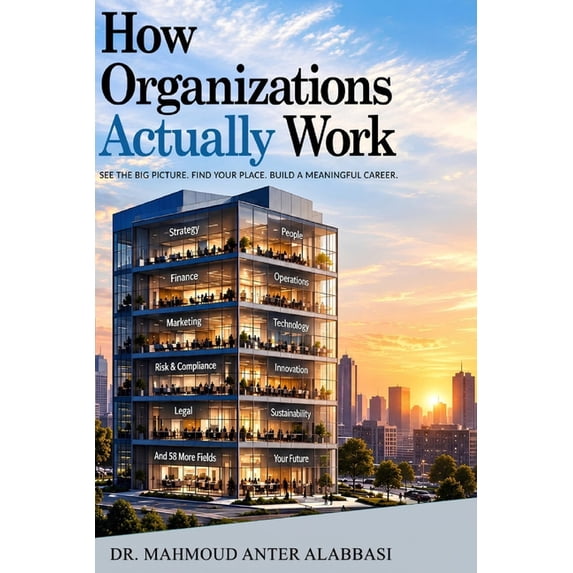 How Organizations Actually Work, (Paperback)