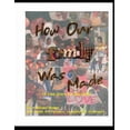 thumbnail image 1 of How Our Family Was Made (A Love Story for My Child), (Paperback), 1 of 1