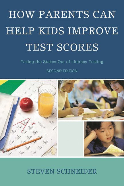 How Parents Can Help Kids Improve Test Scores: Taking the Stakes Out of Literacy Testing, (Paperback)