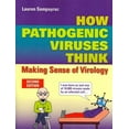 thumbnail image 1 of How Pathogenic Viruses Think: Making Sense of Virology: Making Sense of Virology (Paperback), 1 of 1