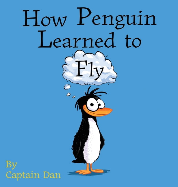 How Penguin Learned to Fly, (Hardcover)