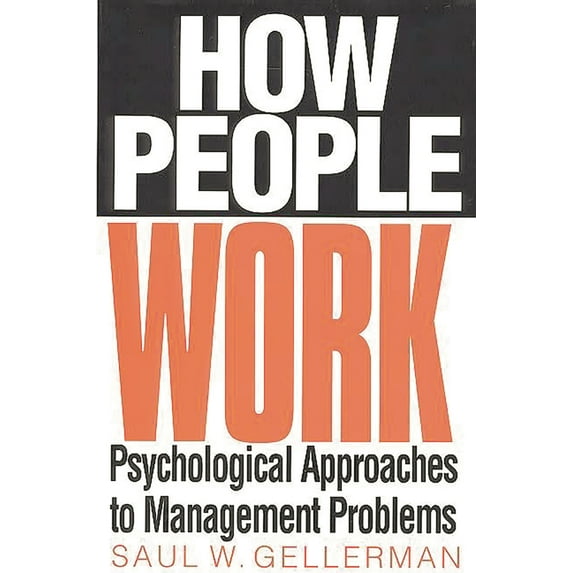 How People Work: Psychological Approaches to Management Problems, (Hardcover)