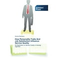 thumbnail image 1 of How Personality Traits And Job Satisfaction Influence Service Quality (Paperback), 1 of 1