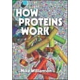 thumbnail image 1 of Pre-Owned How Proteins Work (Paperback) 0815344465 9780815344469, 1 of 1