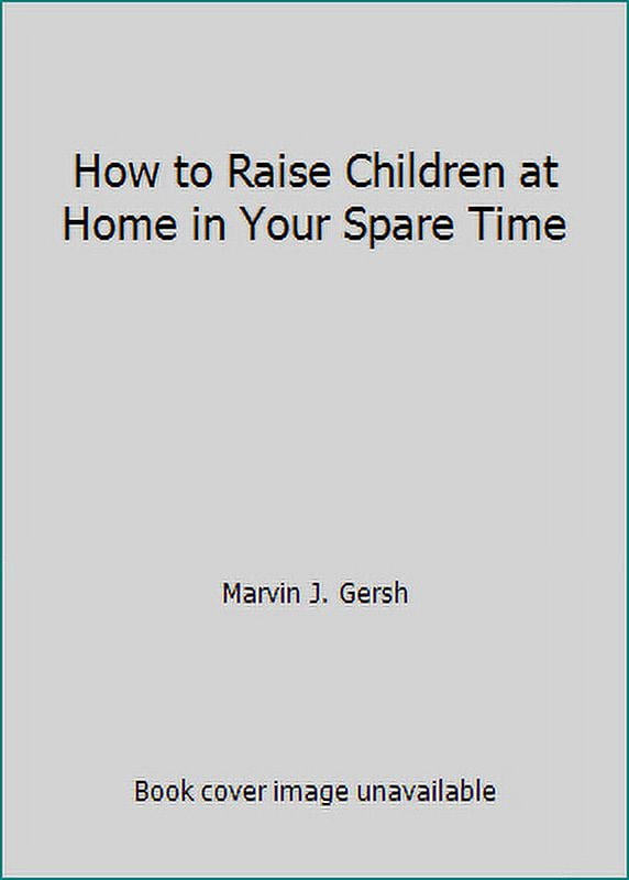 Pre-Owned How Raise Children at Home (Paperback) 0812862317 9780812862317