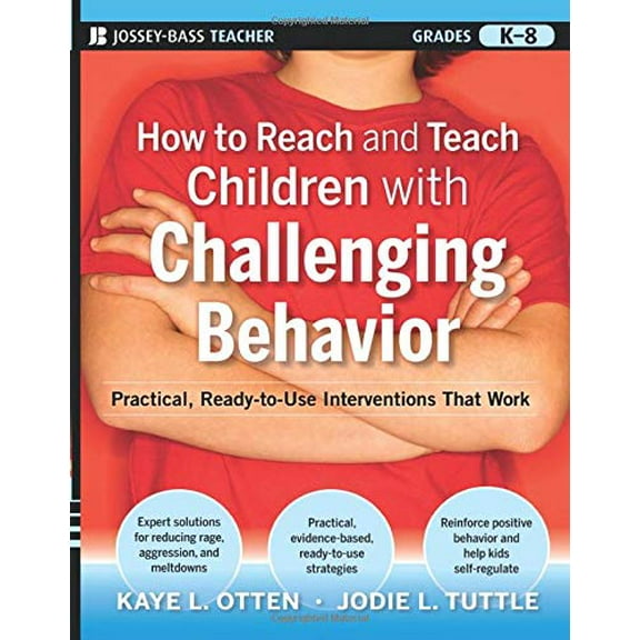 Pre-Owned How to Reach and Teach Children with Challenging Behavior (K-8): Practical, Ready-To-Use Interventions That Work (Paperback) 0470505168 9780470505168