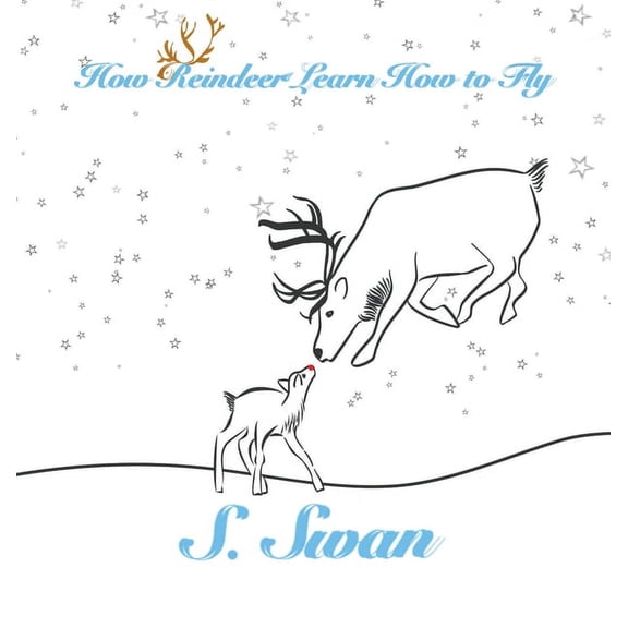 How Reindeer Learn How to Fly, (Hardcover)