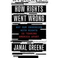 thumbnail image 1 of Pre-Owned How Rights Went Wrong: Why Our Obsession with Rights Is Tearing America Apart, 1 of 1
