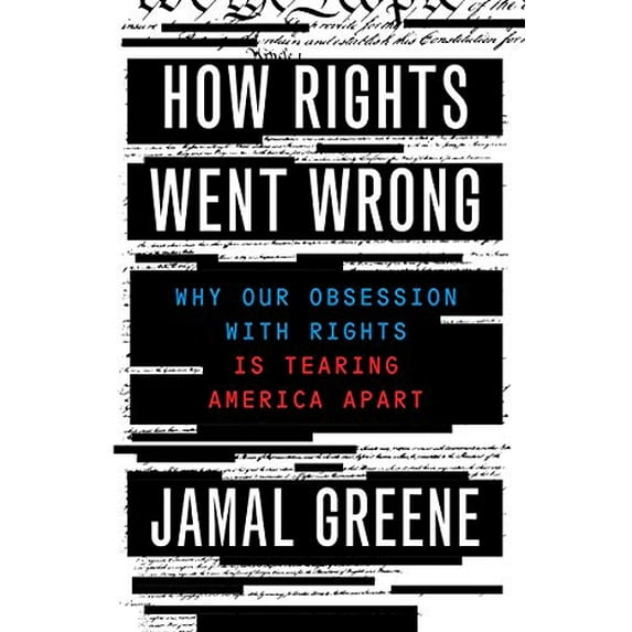 Pre-Owned How Rights Went Wrong: Why Our Obsession with Rights Is Tearing America Apart