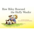thumbnail image 1 of How Riley: How Riley Rescued the Huffy Woofer (Paperback), 1 of 1