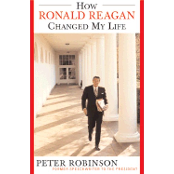 How Ronald Reagan Changed My Life