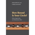 thumbnail image 1 of Pre-Owned How Round Is Your Circle?: Where Engineering and Mathematics Meet (Paperback) 0691149925 9780691149929, 1 of 1
