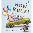 thumbnail image 1 of Pre-Owned How Rude! (Hardcover) by Sarah Arnold, 1 of 1