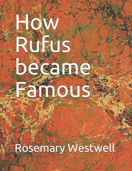 How Rufus became Famous (Paperback)