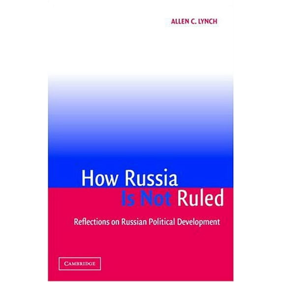 Pre-Owned How Russia is Not Ruled (Paperback) 0521549922 9780521549929