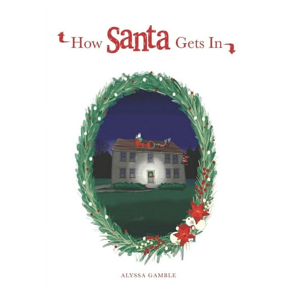 How Santa Gets In, (Paperback)