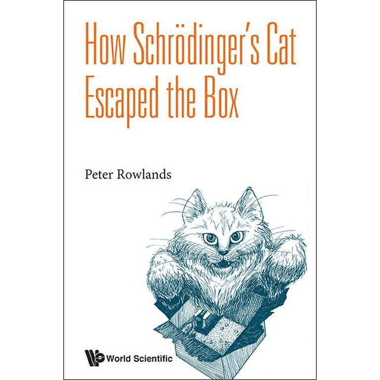 How Schrodinger's Cat Escaped the Box, (Hardcover