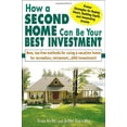 thumbnail image 1 of Pre-Owned How a Second Home Can Be Your Best Investment: New, Tax-Free Methods for Using a Vacation Home for Recreation, Retirement . . . and Investment Paperback - USED, 1 of 1